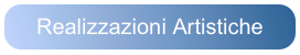 Realizzazioni Artistiche