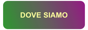 DOVE SIAMO