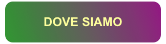 DOVE SIAMO